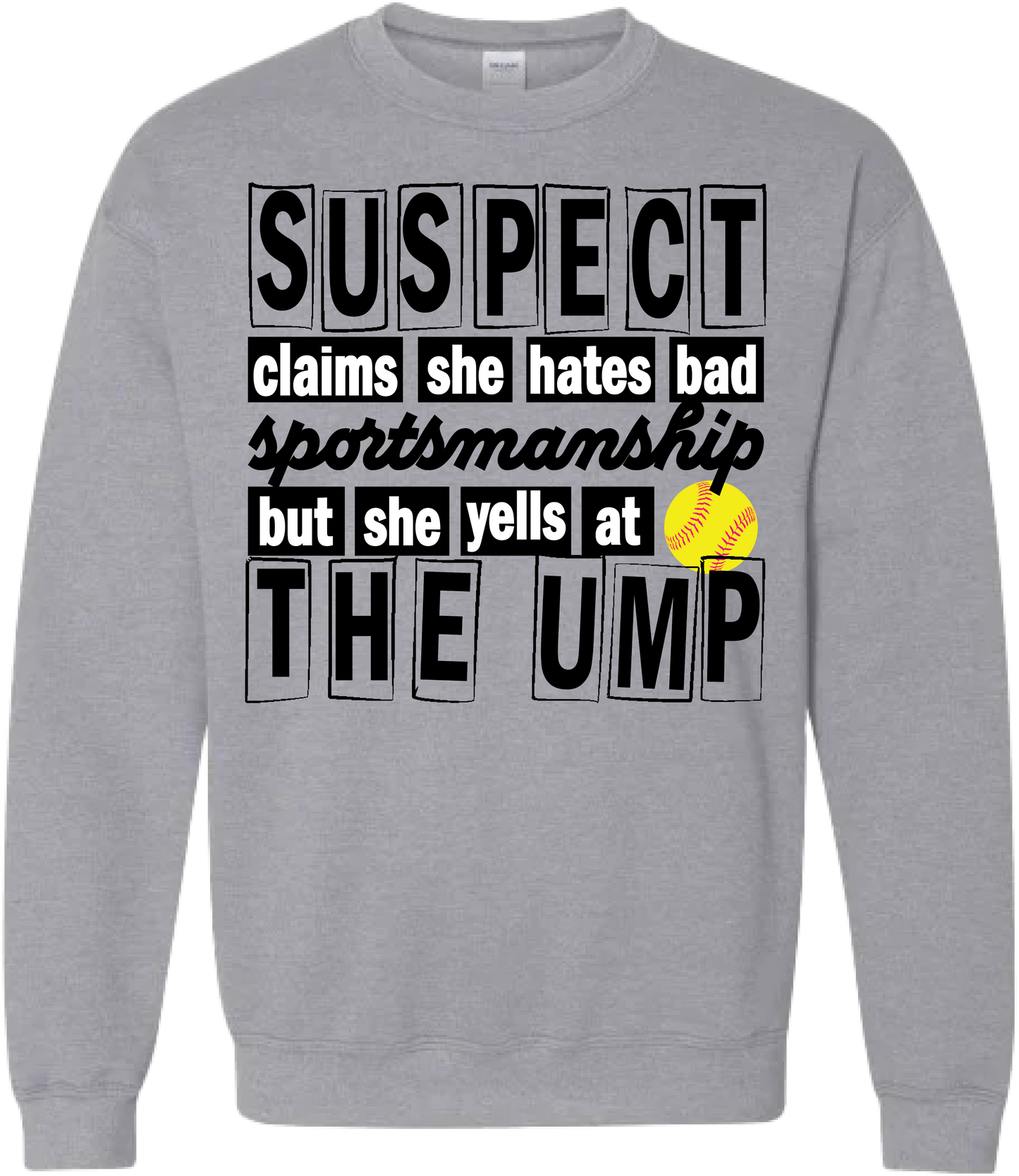 Suspect...Softball Crewneck
