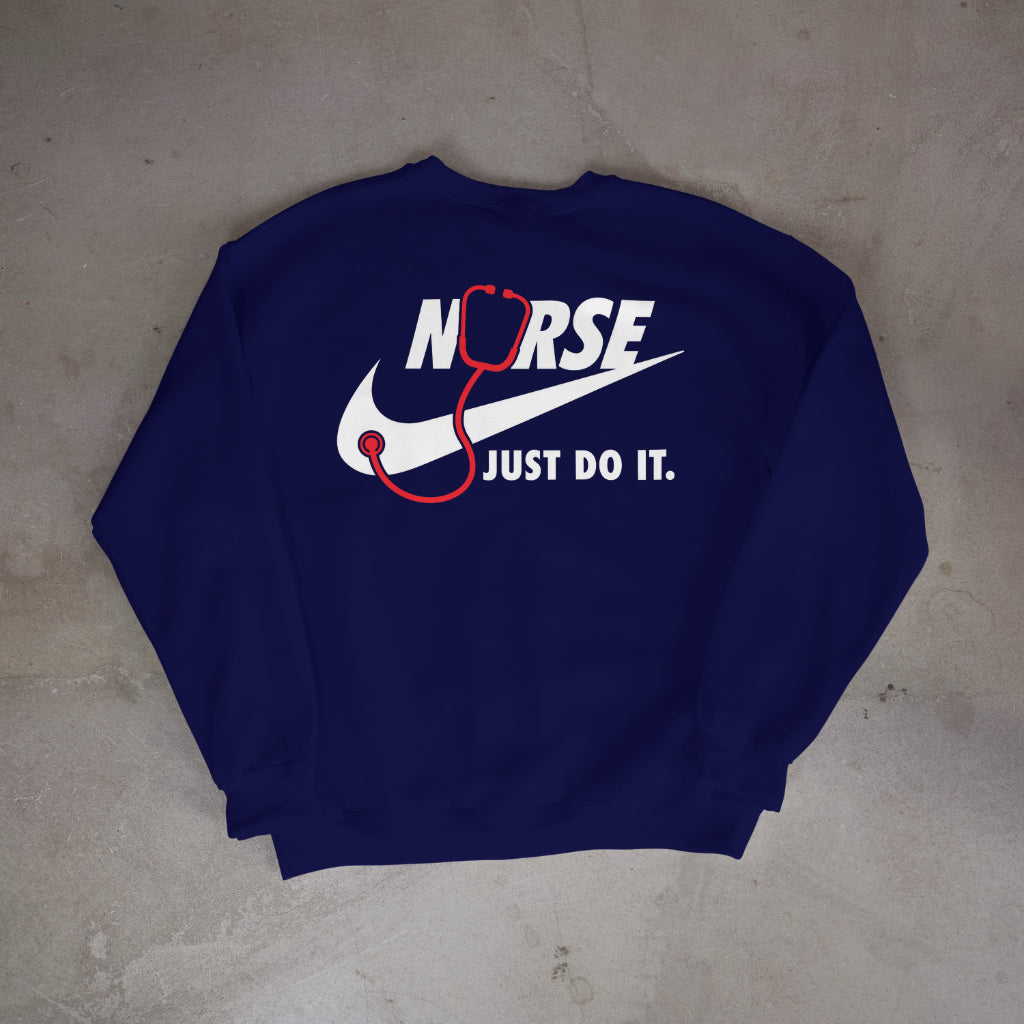 Nurse - Just Do It Crewneck