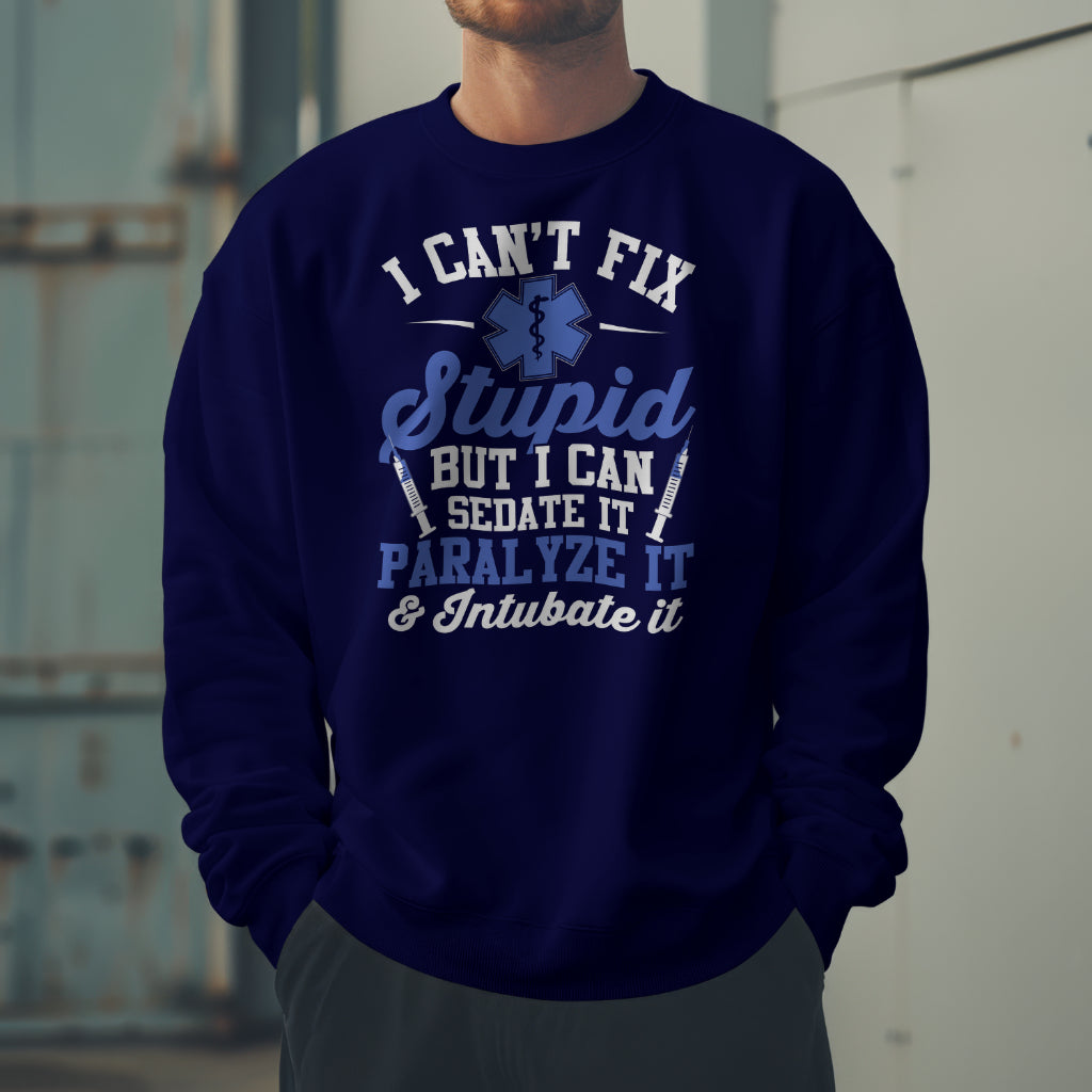 Paramedic - Can't Fix Stupid Crewneck