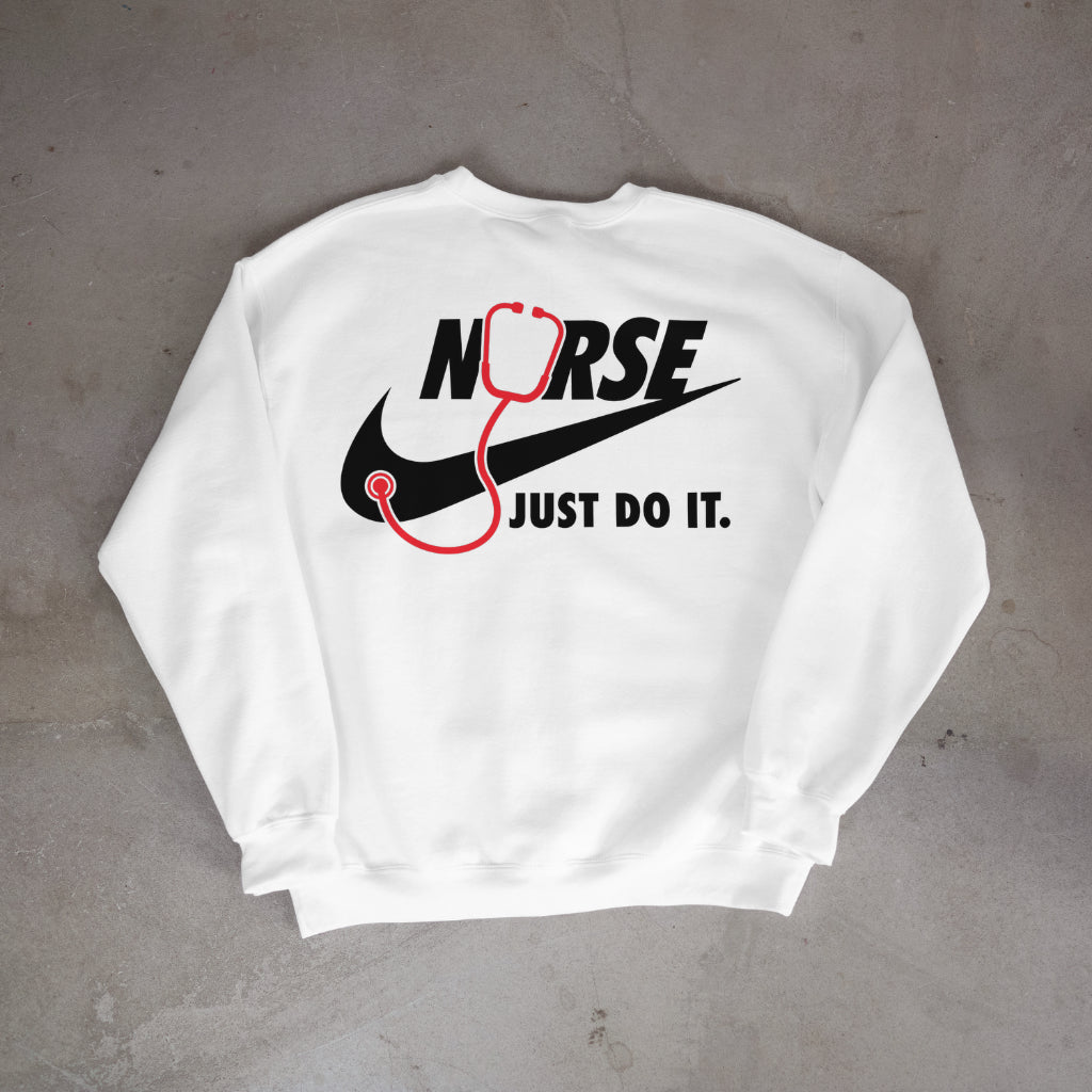 Nurse - Just Do It Crewneck