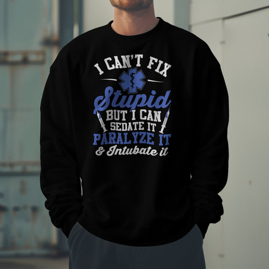 Paramedic - Can't Fix Stupid Crewneck