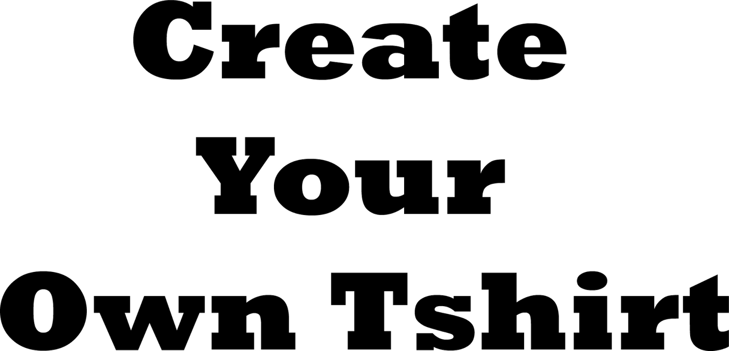 Create Your Own Tshirt