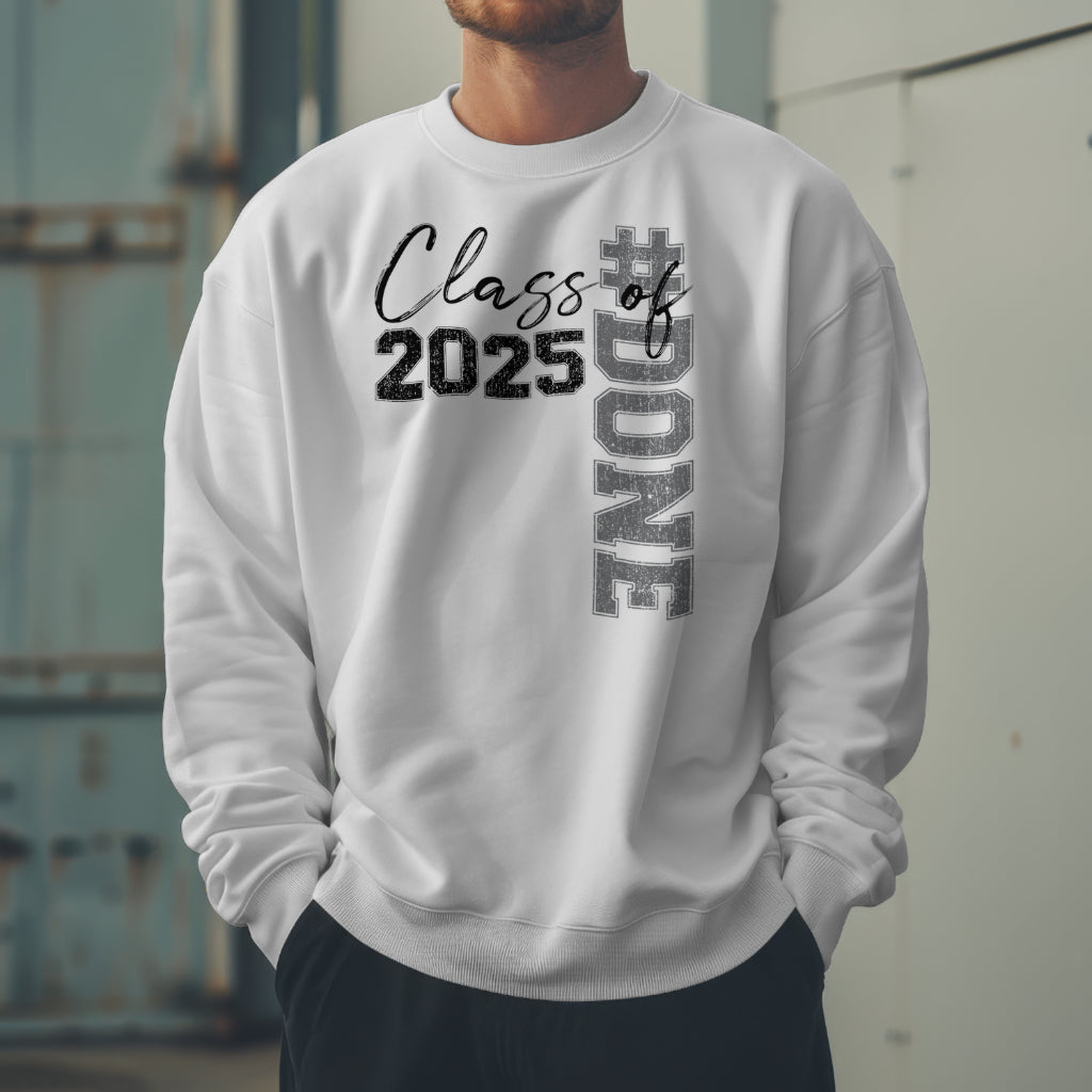 Class of 25 #Done Crewneck