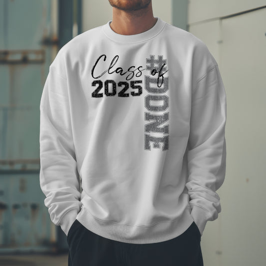 Class of 25 #Done Crewneck