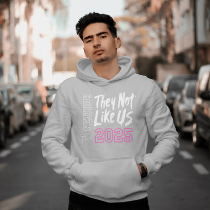 Senior 25 They Not Like Us Hoodie