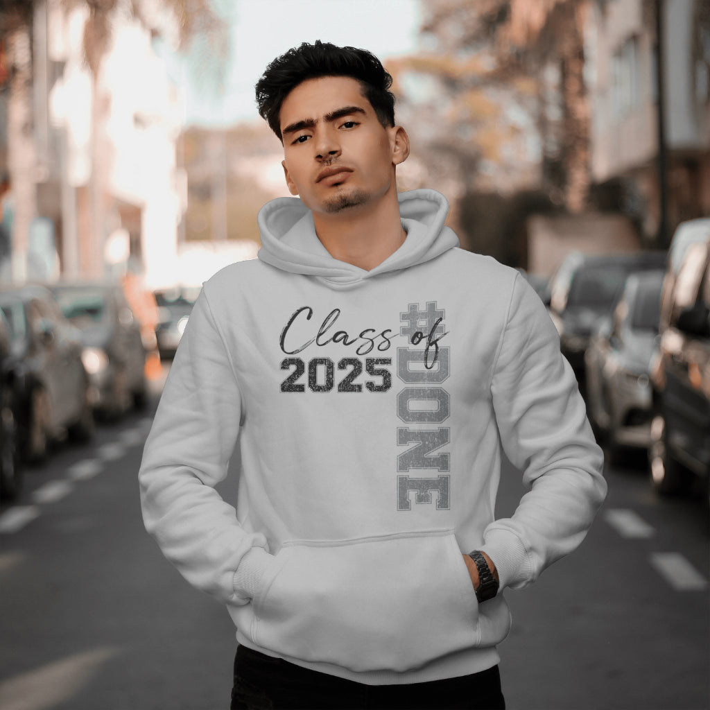 Class of 25 #Done Hoodie