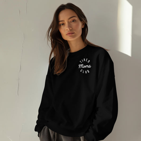 Tired Moms Club Crewneck
