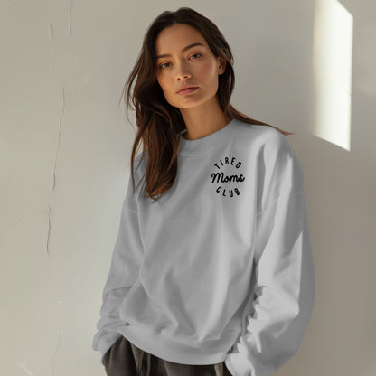 Tired Moms Club Crewneck
