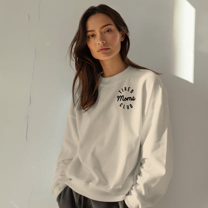 Tired Moms Club Crewneck