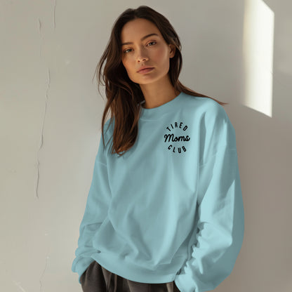 Tired Moms Club Crewneck